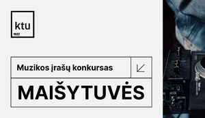 KTU muzikos įrašų konkursas „Maišytuvės“ | Moksleiviams