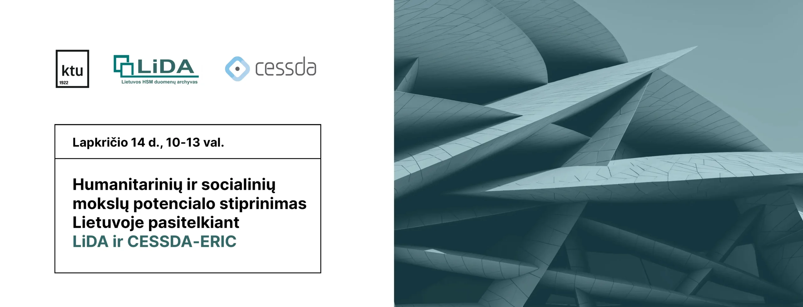 Humanitarinių ir socialinių mokslų potencialo stiprinimas Lietuvoje pasitelkiant LiDA ir CESSDA-ERIC vyks 2024 m. lapkričio 14 d., 10:00–13:00 val.