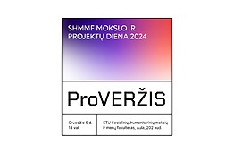 KTU SHMMF renginys „ProVERŽIS 2024“: mokslo ir projektų sintezė