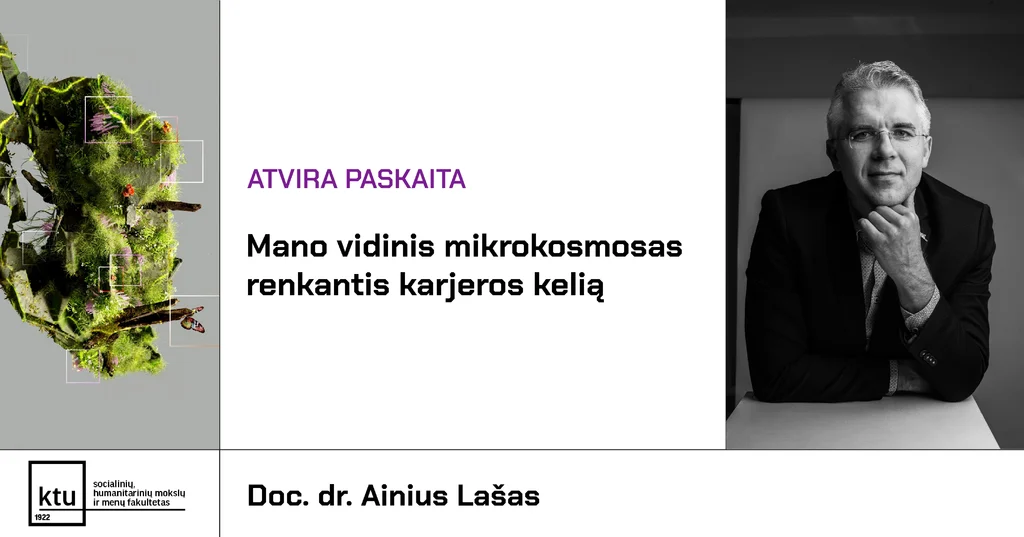 Atvira Doc. dr. Ainiaus Lašo paskaita „Mano vidinis mikrokosmosas renkantis karjeros kelią“