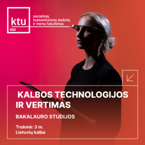 BA_TECHNIKOS KALBOS
VERTIMAS Moteris su akiniais, kuri reprezentuoja kalbos technologijos ir vertima studijų porgramą